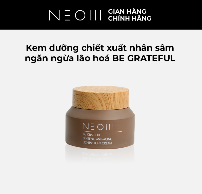 Kem Dưỡng Neom Be Grateful Chiết Xuất Nhân Sâm Ngừa Lão Hóa